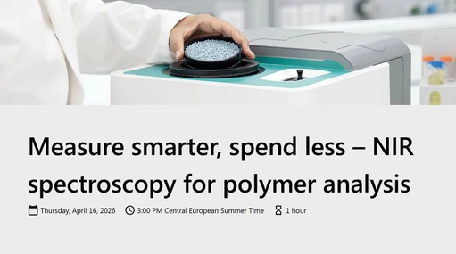 Measure smarter, spend less – NIR spectroscopy for polymer analysis