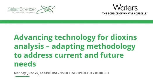 Advancing technology for dioxins analysis – adapting methodology to address current and future needs