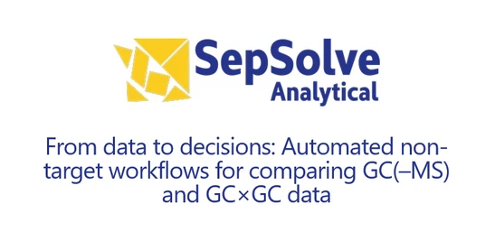 From data to decisions: Automated non-target workflows for comparing GC/MS and GC×GC data