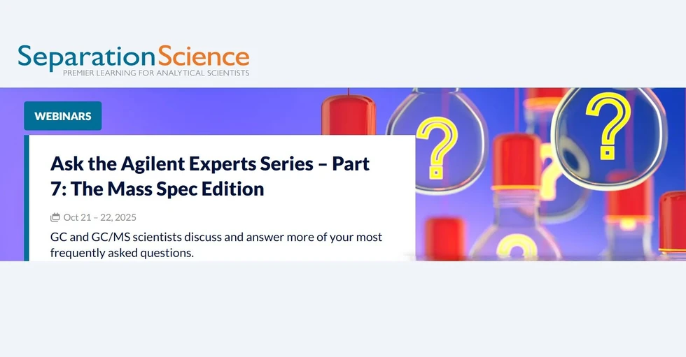 SeparationScience: Ask the Agilent Experts Series – Part 7: The Mass Spec Edition