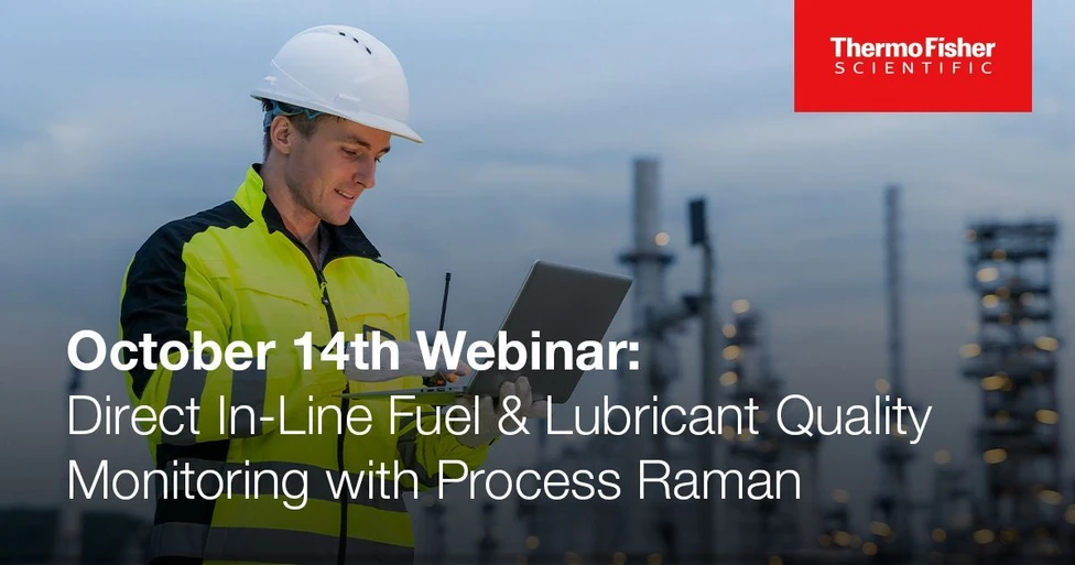 Thermo Fisher Scientific: Direct In-Line Fuel & Lubricant Quality Monitoring with Process Raman