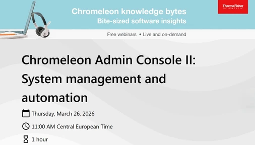 Chromeleon Admin Console II: System management and automation