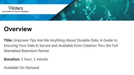 Empower Tips Ask Me Anything About Durable Data: A Guide to Ensuring Your Data Is Secure and Available from Creation Thru the Full Mandated Retention Period