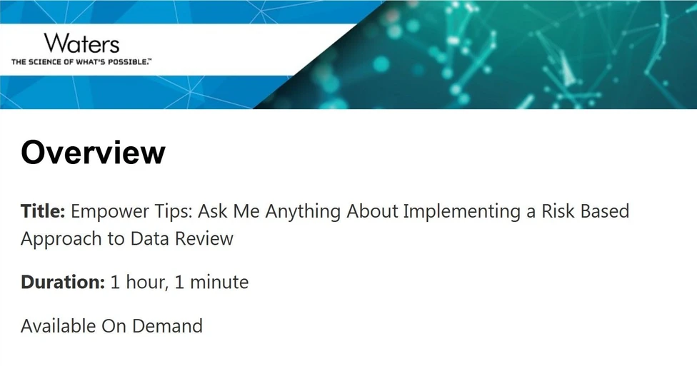 Waters Corporation: Empower Tips: Ask Me Anything About Implementing a Risk Based Approach to Data Review