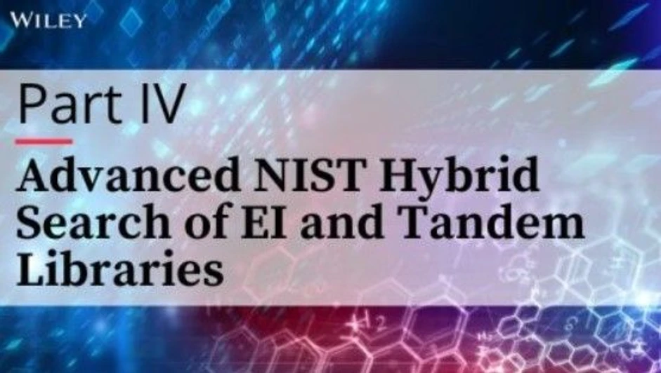 Wiley: Advanced NIST Hybrid Search of EI and Tandem Spectra