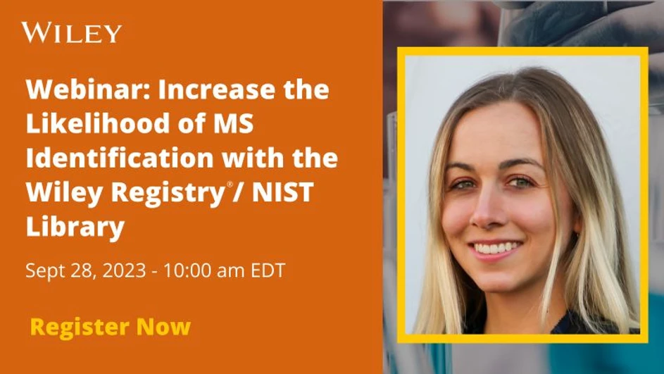 Wiley: Increase the Likelihood of MS Identification with the Wiley Registry / NIST Library