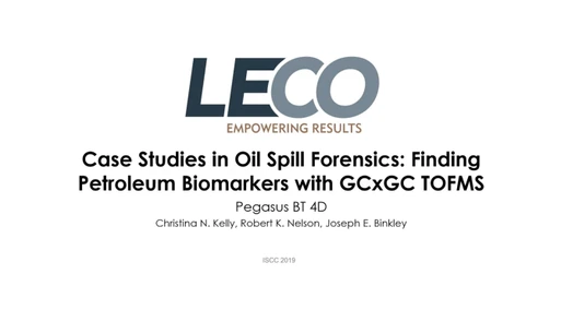 Case Studies in Oil Spill Forensics: Finding Petroleum Biomarkers with GCxGC-TOFMS